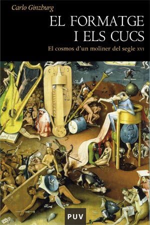 El formatge i els cucs: El cosmos d'un moliner del segle XVI: 16 (Hist&ograve;ria)