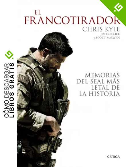 El francotirador: Memorias del SEAL m&aacute;s letal de la historia (Memoria Cr&iacute;tica)