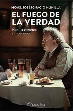 El fuego de la verdad: Munilla comenta a Chesterton