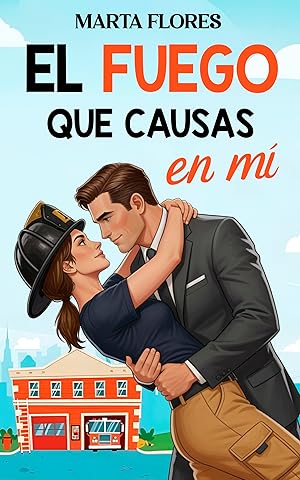 El fuego que causas en m&iacute;