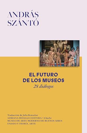 El futuro de los museos: 28 di&aacute;logos