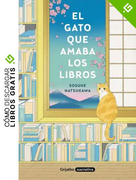 El gato que amaba los libros (Grijalbo Narrativa)