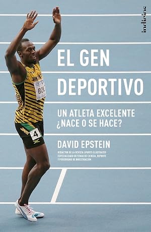 El gen deportivo: Un atleta excelente &iquest;nace o se hace? (Indicios no ficci&oacute;n)