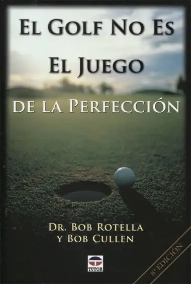 El Golf No Es el Juego de La Perfecci&oacute;n