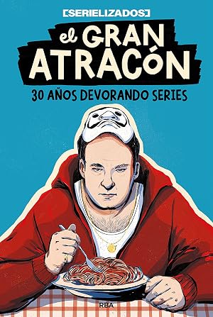 El gran atrac&oacute;n: 30 a&ntilde;os devorando series