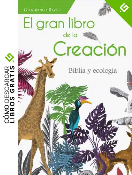 El gran libro de la Creaci&oacute;n: Biblia y ecolog&iacute;a (Fuente n&ordm; 9)