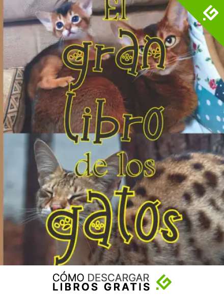El gran libro de los gatos: libro de fotograf&iacute;a de gatos con 77 razas, gran regalo para los amantes de los animales y los ni&ntilde;os