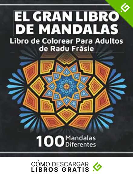 El Gran Libro de Mandalas: Libro de Colorear Para Adultos