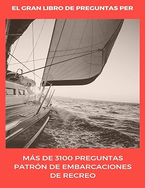 El Gran Libro de Preguntas PER (+3100 preguntas): Preguntas Patr&oacute;n de Embarcaciones de Recreo
