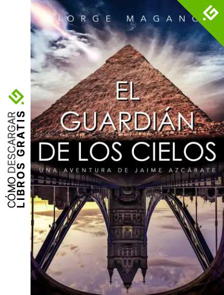 EL GUARDI&Aacute;N DE LOS CIELOS (Aventuras de Jaime Azc&aacute;rate n&ordm; 5)