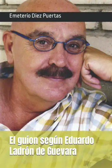 El guion seg&uacute;n Eduardo Ladr&oacute;n de Guevara (Televisi&oacute;n de papel)