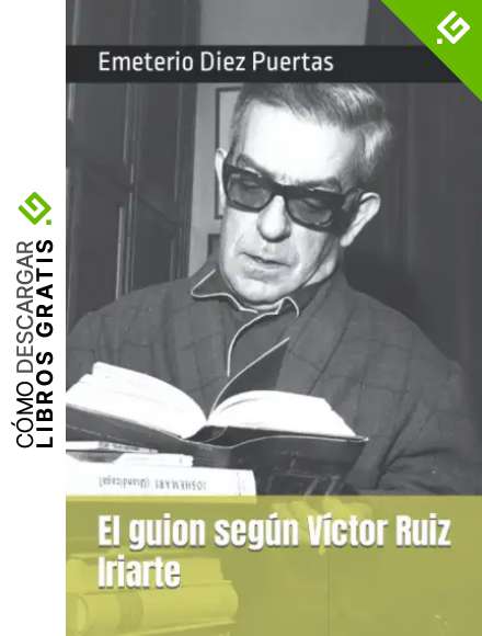 El guion seg&uacute;n V&iacute;ctor Ruiz Iriarte