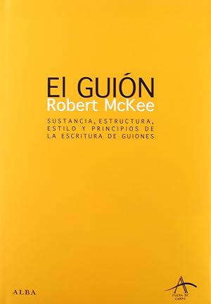 El gui&oacute;n. Story: Sustancia, estructura, estilo y principios de la escritura de guiones (Fuera de campo)