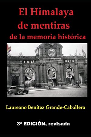 El Himalaya de mentiras de la memoria hist&oacute;rica