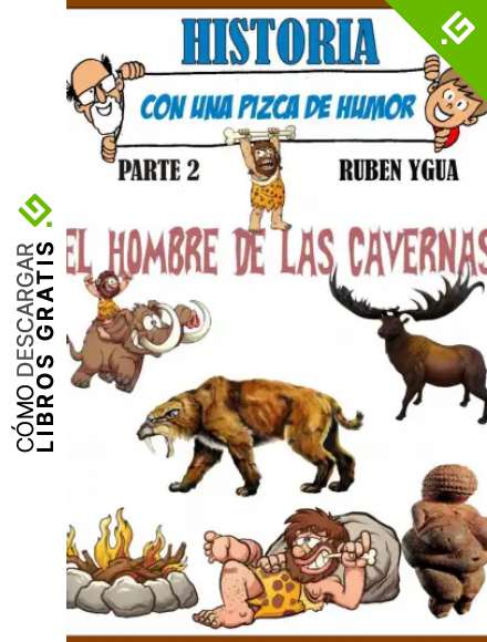 EL HOMBRE DE LAS CAVERNAS: HISTORIA CON UNA PIZCA DE HUMOR