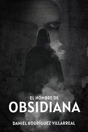 El Hombre de Obsidiana: La luz y la oscuridad nunca est&aacute;n solas