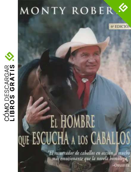 El Hombre Que Escucha a los Caballos
