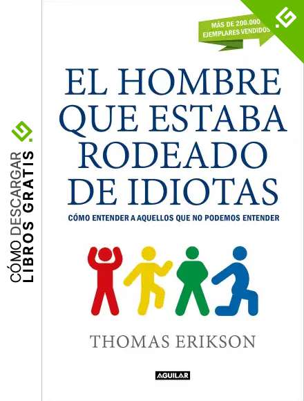 El hombre que estaba rodeado de idiotas: C&oacute;mo entender a aquellos que no podemos entender