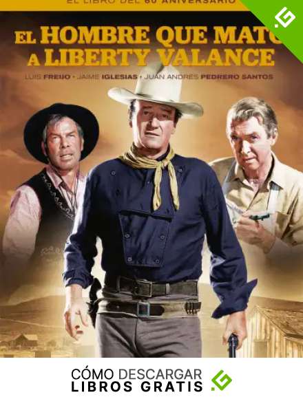 EL HOMBRE QUE MATO A LIBERTY VALANCE. EL LIBRO DEL 60 ANIVER (COLECCION ANIVERSARIOS)