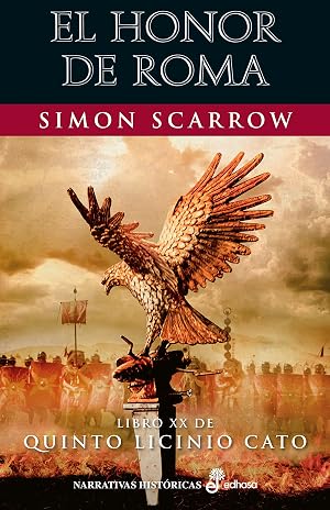 El honor de Roma (XX) (Quinto Licinio Cato n&ordm; 20)