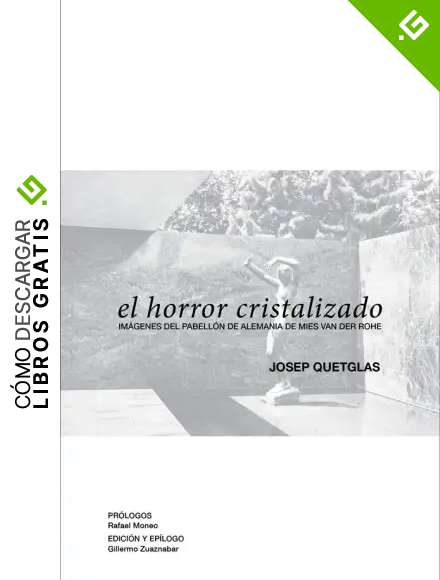 El horror cristalizado: Im&aacute;genes del pabell&oacute;n de Alemania de Mies van der Rohe (ARQUITECTURA)