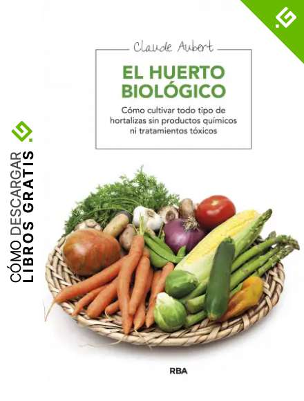EL HUERTO BIOLOGICO (CULTIVOS)