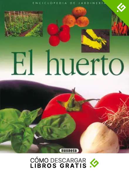El Huerto (Enciclopedia De Jardiner&iacute;a)