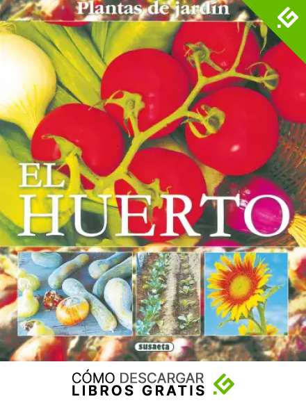 El huerto (Plantas De Jard&iacute;n)
