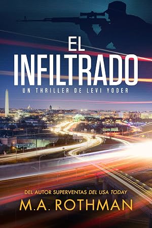 El infiltrado (Un thriller de Levi Yoder n&ordm; 2)