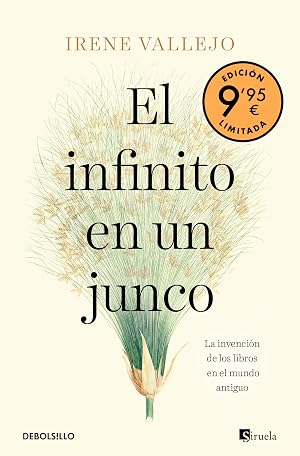 El infinito en un junco (Campa&ntilde;a D&iacute;a del Libro edici&oacute;n limitada): La invenci&oacute;n de los libros en el mundo antiguo (CAMPA&Ntilde;AS)