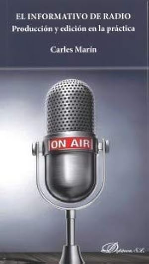 El Informativo de Radio. Producci&oacute;n y edici&oacute;n en la pr&aacute;ctica.