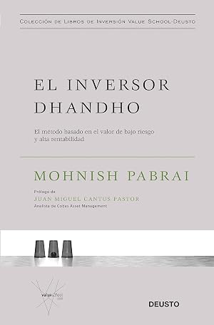 El inversor dhandho: El m&eacute;todo basado en el valor de bajo riesgo y alta rentabilidad (Value School)