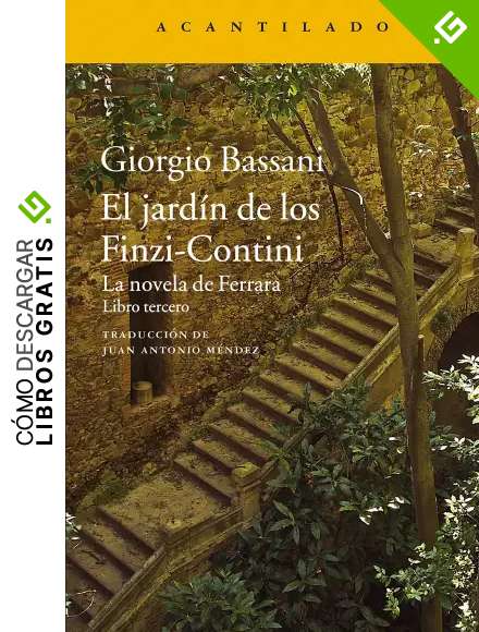 El jard&iacute;n de los Finzi-Contini: La novela de Ferrara. Libro tercero