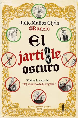 El jartible oscuro (2&ordf; ed.): Vuelve la saga de "El asesino de la rega&ntilde;&aacute;" (EL PASEO BIZZARRO)