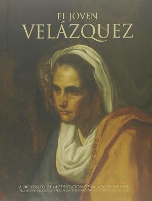 El joven Vel&aacute;zquez: A prop&oacute;sito de "La educaci&oacute;n de la Virgen" de Yale (Fuera de Colecci&oacute;n)