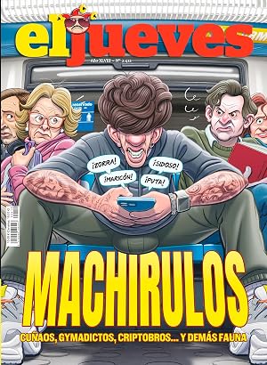 El Jueves #2412 | MACHIRULOS