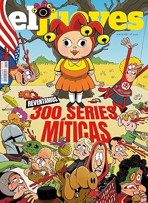 El Jueves #2415 | REVENTAMOS 300 SERIES M&Iacute;TICAS
