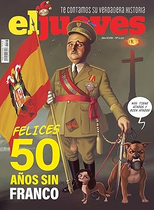 El Jueves #2417 | FELICES 50 AÑOS SIN FRANCO El Jueves #2417 | FELICES 50 AÑOS SIN FRANCO