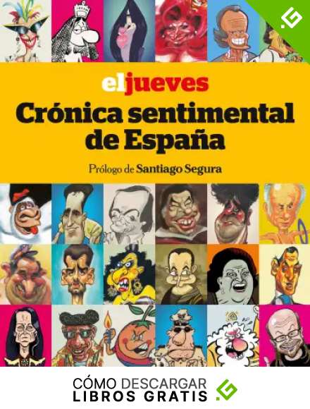 El Jueves. Cr&oacute;nica sentimental de Espa&ntilde;a (OTROS NO FICCI&Oacute;N)