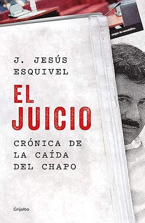 El juicio: Crónica de la caída del Chapo