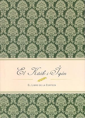 El Kit&aacute;b-i-Iq&aacute;n: El Libro de la Certeza
