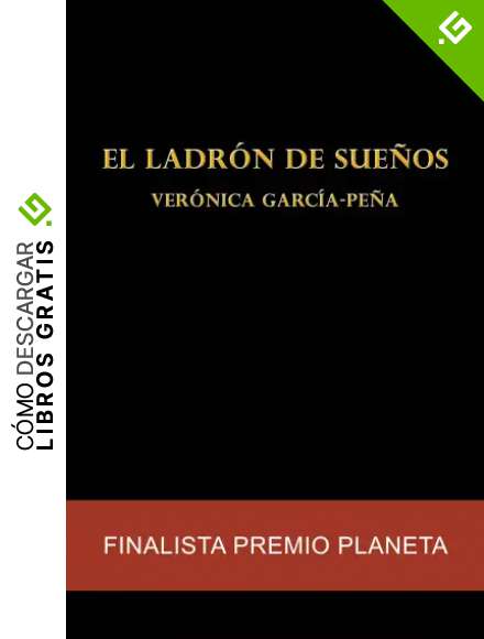 El ladr&oacute;n de sue&ntilde;os: Finalista Premio Planeta