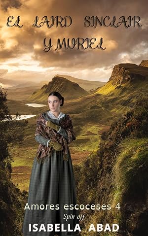El laird Sinclair y Muriel: NOVELA CORTA. (Amores escoceses n&ordm; 4)