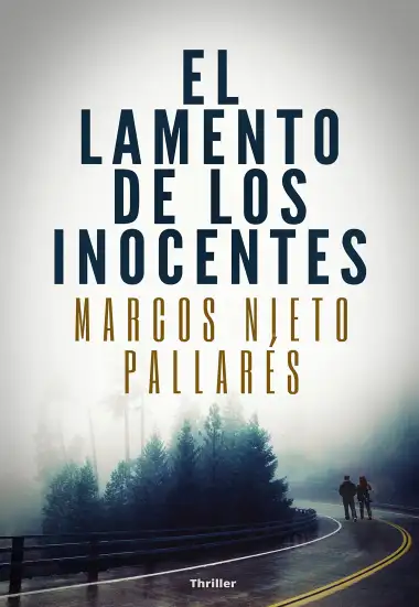 El lamento de los inocentes: (Thriller psicol&oacute;gico de misterio y suspense)