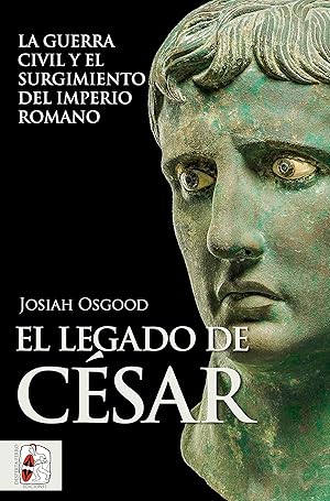 El legado de César: La guerra civil y el surgimiento del Imperio romano