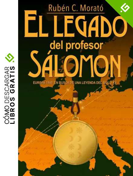 El legado del profesor S&aacute;lomon: Europa 1940, en busca de una leyenda del siglo XV