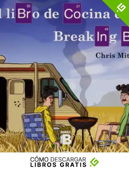 El libro de cocina de Breaking Bad (Ediciones B)