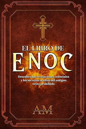 El Libro de Enoc: Descubre las revelaciones celestiales y los secretos ocultos del antiguo texto prohibido