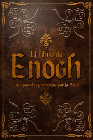 EL LIBRO DE ENOCH: Los ap&oacute;crifos prohibidos por la Biblia.