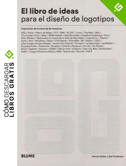 El Libro de ideas para El Dise&ntilde;o De Logotipos: Inspiraci&oacute;n de la mano de 50 maestros